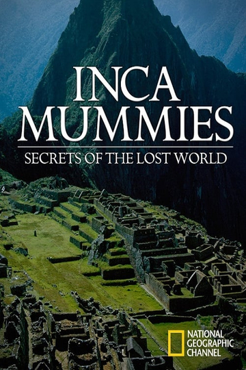 Inca Mummies: Secrets of the Lost World