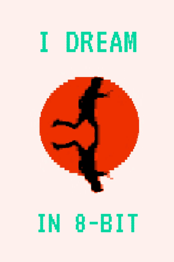 I Dream in 8bit