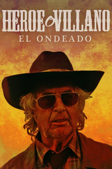 El Ondeado: ¿Héroe o villano? Poster