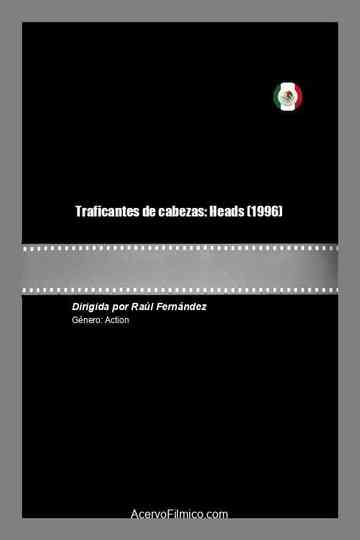 Traficantes de cabezas: Heads
