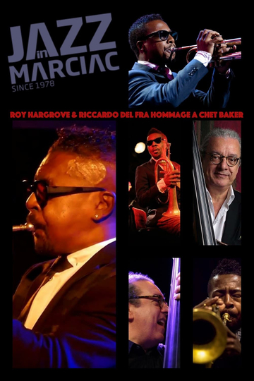 Roy Hargrove & Riccardo Del Fra Hommage A Chet Baker Jazz In Marciac