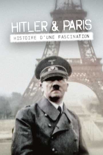 Hitler et Paris histoire dune fascination