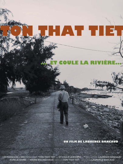 Tôn-Thât Tiêt… et coule la rivière…