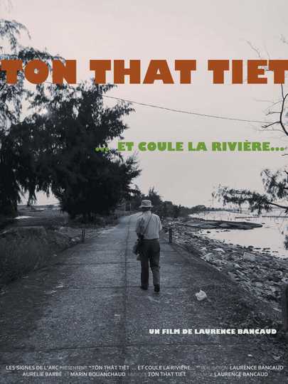 Tôn-Thât Tiêt… et coule la rivière…