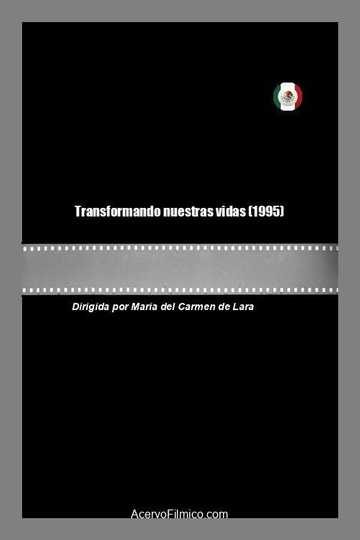 Transformando nuestras vidas