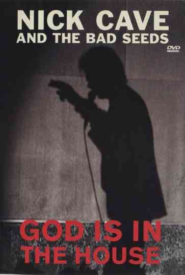 Nick Cave and the Bad Seeds: God Is in the House