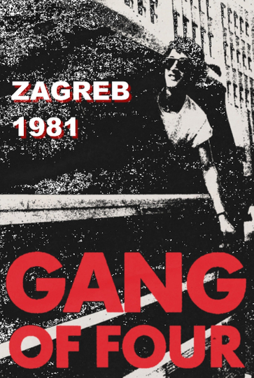 Gang of Four: Zagreb 1981