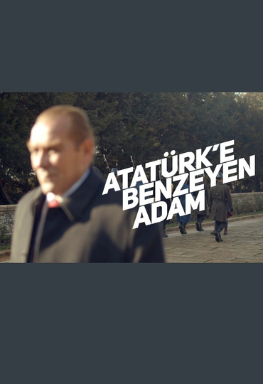 Atatürke Benzeyen Adam