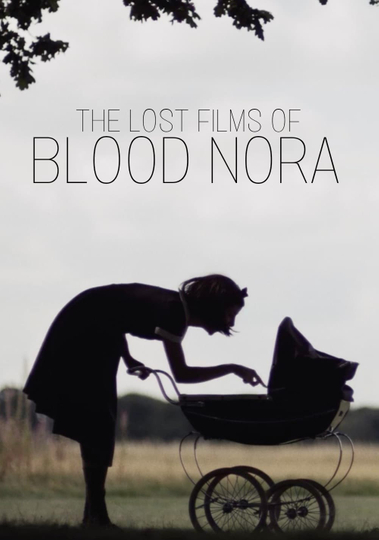 The Lost Films of Bloody Nora