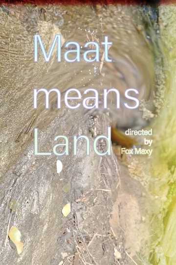 Maat Means Land Poster