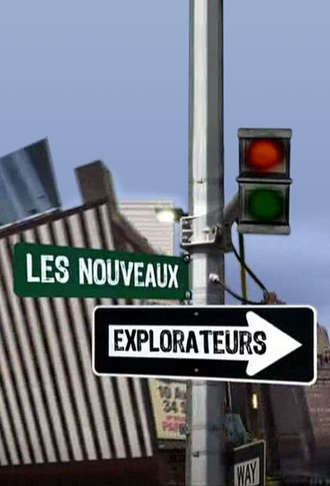 Les Nouveaux explorateurs Poster