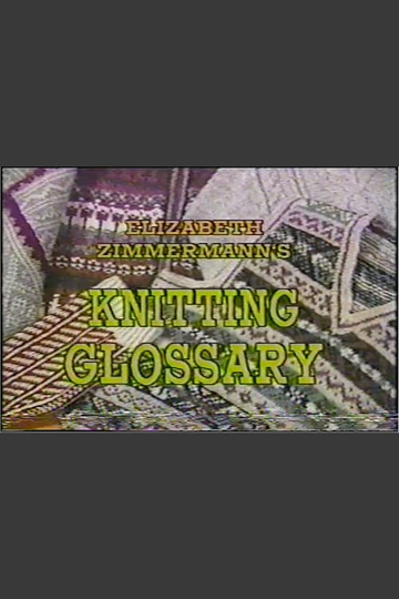 Elizabeth Zimmermanns Knitting Glossary Poster