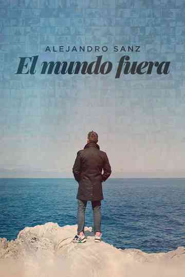 Alejandro Sanz el mundo fuera