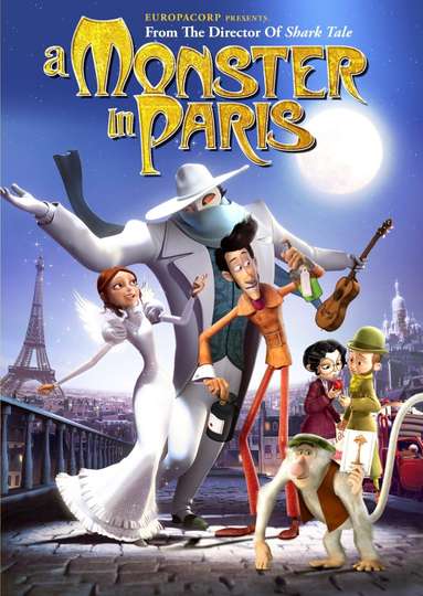 A Monster in Paris (2011) - Movie | Moviefone