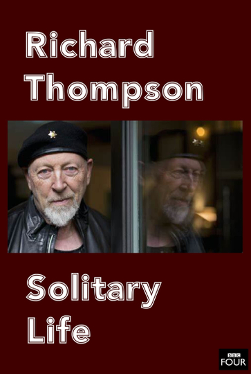 Richard Thompson Solitary Life Poster