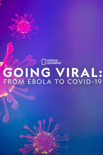Going Viral From Ebola to Covid19