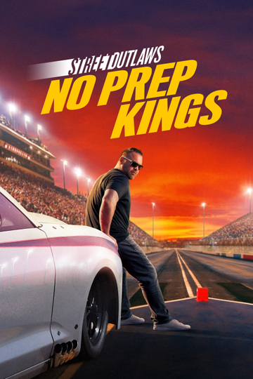 Street Outlaws: No Prep Kings