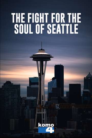 The Fight for the Soul of Seattle Poster