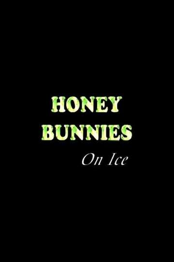Honey Bunnies on Ice
