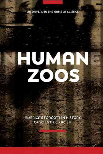 Human Zoos: America's Forgotten History of Scientific Racism