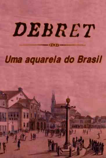 Debret Uma Aquarela Do Brasil