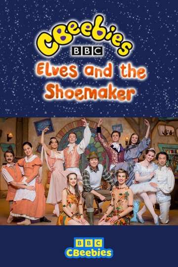 CBeebies Presents The Elves And The Shoemaker  A CBeebies Ballet