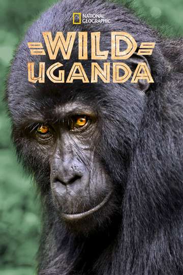 Wild Uganda Poster