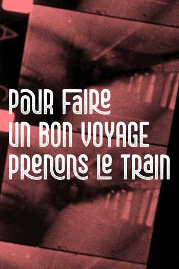 Pour faire un bon voyage, prenons le train