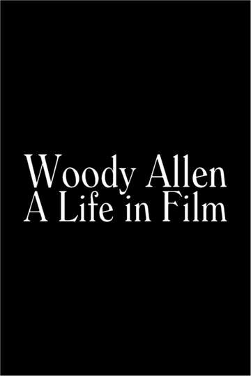 Woody Allen A Life in Film