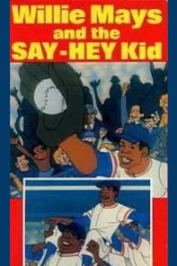 Willie Mays and the SayHey Kid Poster
