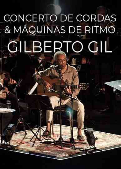 Gilberto Gil  Concerto de Cordas  Máquinas de Ritmo