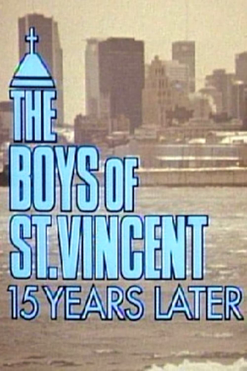 The Boys of St. Vincent: 15 Years Later Poster