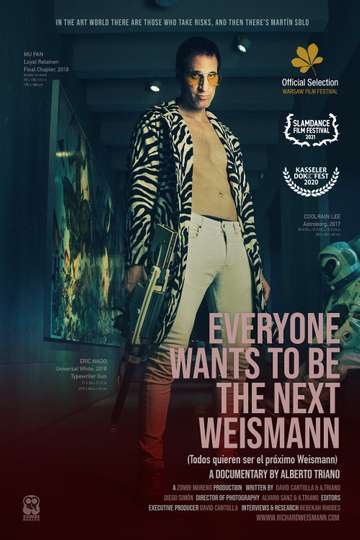 Everyone Wants to Be the Next Weismann Poster