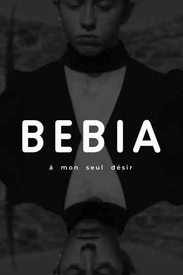 Bebia, à mon seul désir