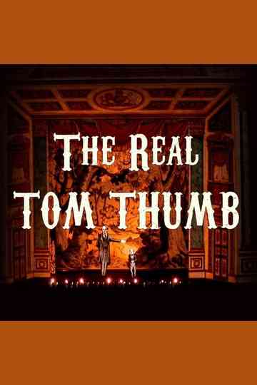 The Real Tom Thumb: History's Smallest Superstar