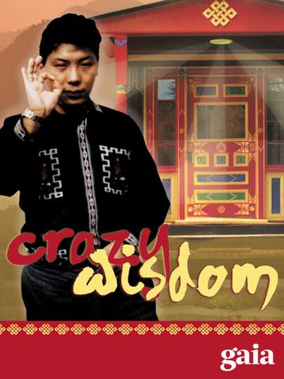 Crazy Wisdom The Life and Times of Chögyam Trungpa Rinpoche Poster