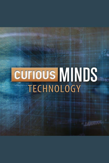 Curious Minds: Technology