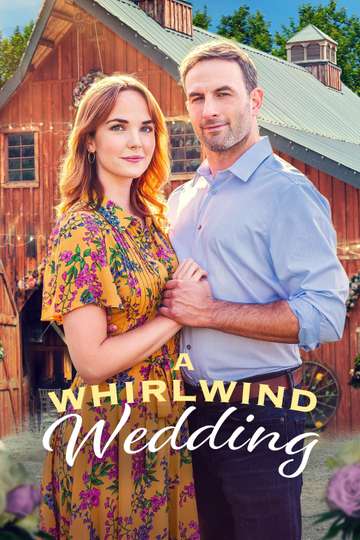 A Whirlwind Wedding (2021) - Movie | Moviefone