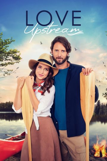 Love Upstream (2021) - Stream and Watch Online | Moviefone