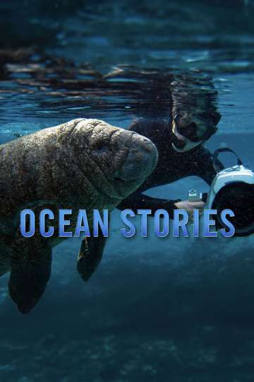 Ocean Stories Stream and Watch Online | Moviefone