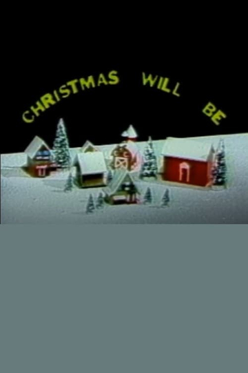 Christmas Will Be Poster