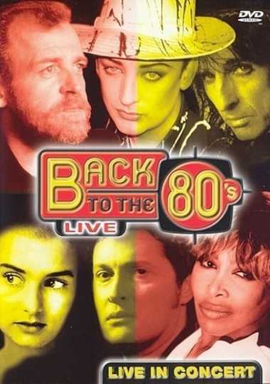 Back To The 80's - Live In Concert