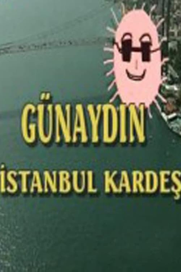 Günaydın İstanbul Kardeş Poster