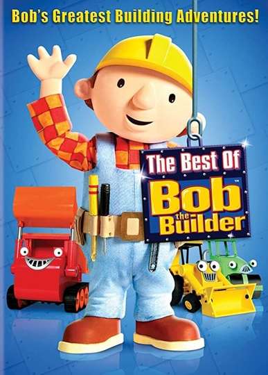 Bob the Builder The Best of Bob the Builder