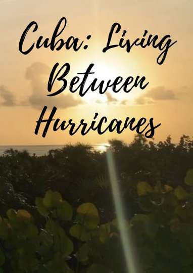 Cuba Living Between Hurricanes Poster