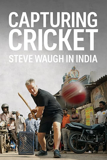 Capturing Cricket Steve Waugh In India