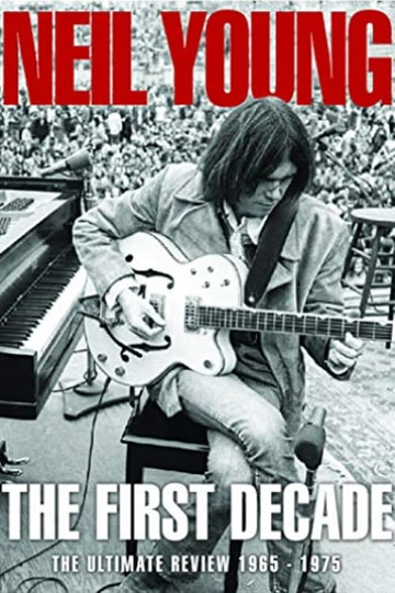 Neil Young  The First Decade