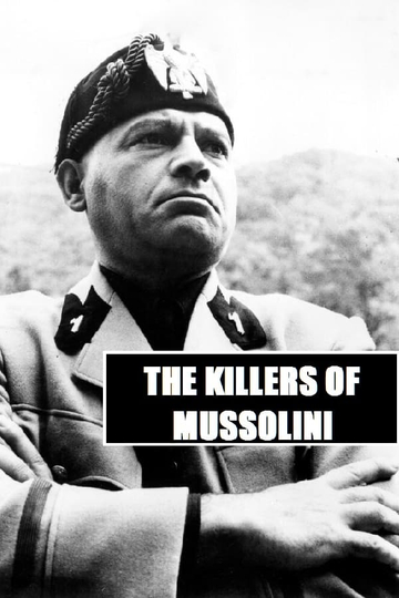 The Killers of Mussolini