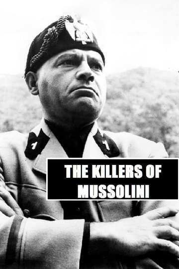 The Killers of Mussolini Poster