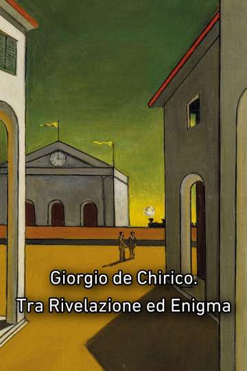 Giorgio de Chirico Tra Rivelazione ed Enigma Poster